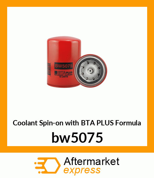 Coolant Spin-on with BTA PLUS Formula bw5075