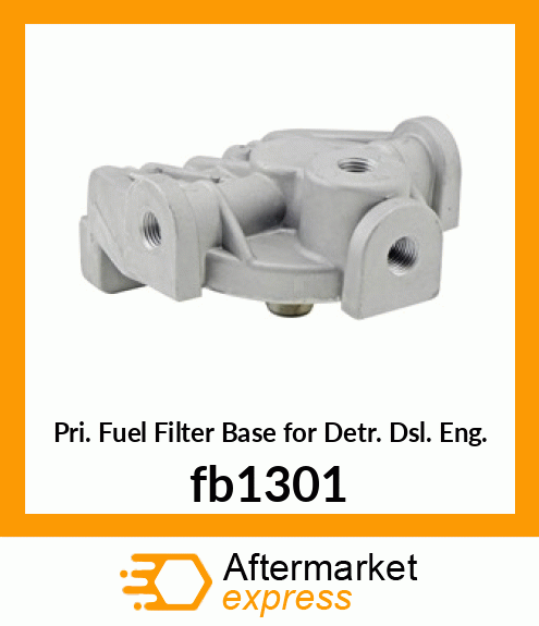 Pri. Fuel Filter Base for Detr. Dsl. Eng. fb1301
