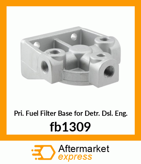Pri. Fuel Filter Base for Detr. Dsl. Eng. fb1309