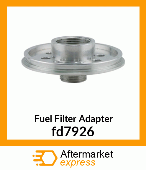 Fuel Filter Adapter fd7926