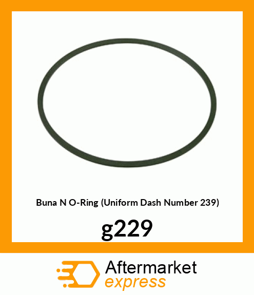 Buna N O-Ring (Uniform Dash Number 239) g229