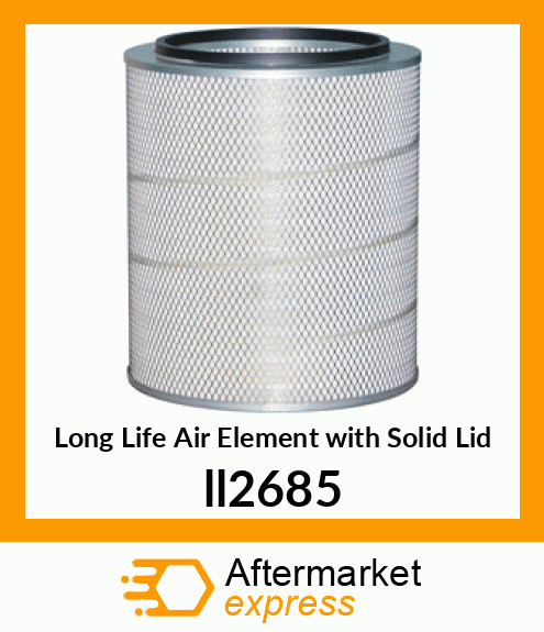 Long Life Air Element with Solid Lid ll2685