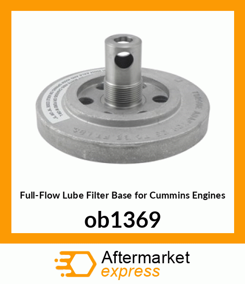 Full-Flow Lube Filter Base for Cummins Engines ob1369