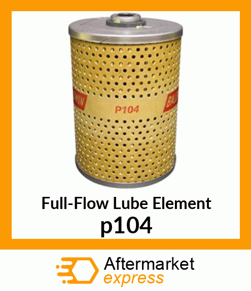 Full-Flow Lube Element P104