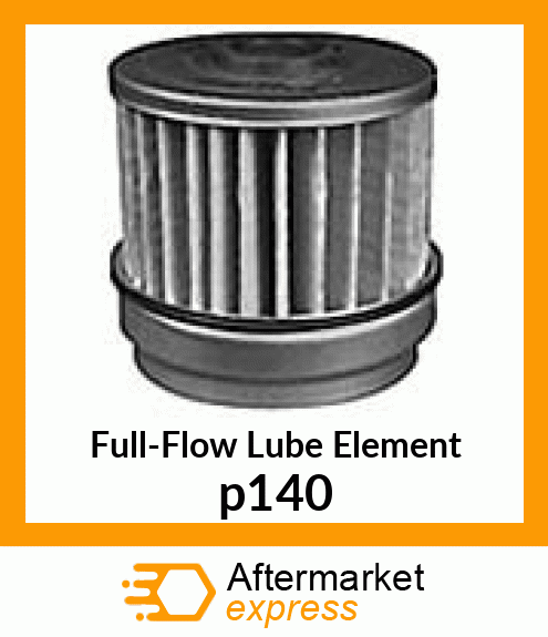 Full-Flow Lube Element p140