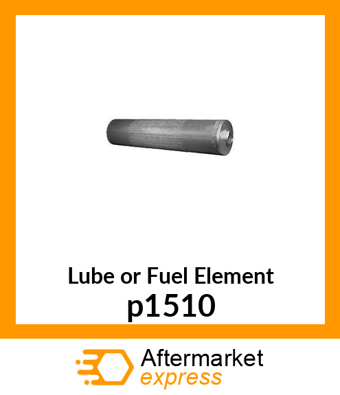 Lube or Fuel Element p1510