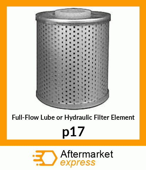 Full-Flow Lube or Hydraulic Filter Element p17