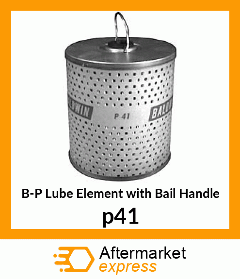 B-P Lube Element with Bail Handle p41