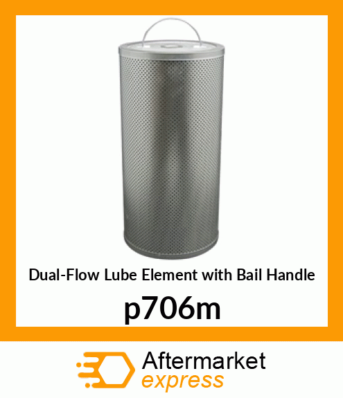 Dual-Flow Lube Element with Bail Handle P706-M