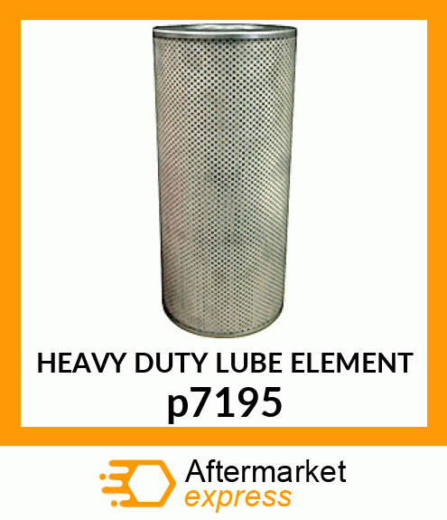 HEAVY DUTY LUBE ELEMENT p7195