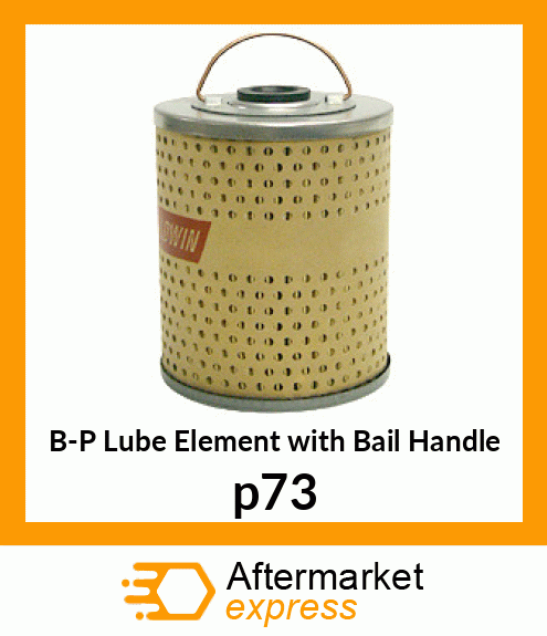 B-P Lube Element with Bail Handle p73