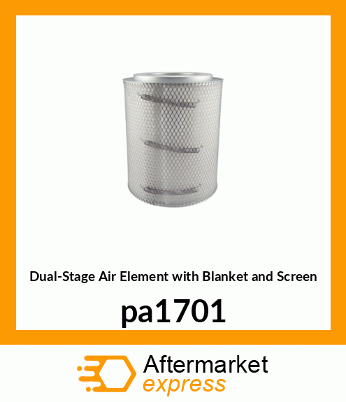 Dual-Stage Air Element with Blanket and Screen pa1701