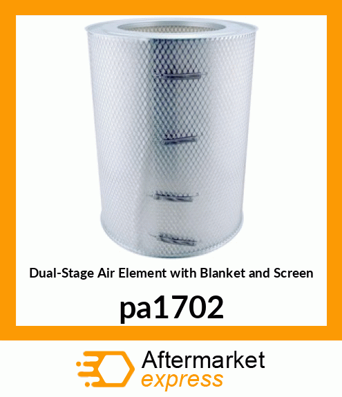 Dual-Stage Air Element with Blanket and Screen pa1702