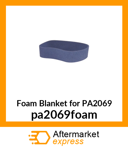 Foam Blanket for PA2069 pa2069foam