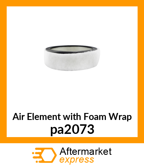 Air Element with Foam Wrap pa2073
