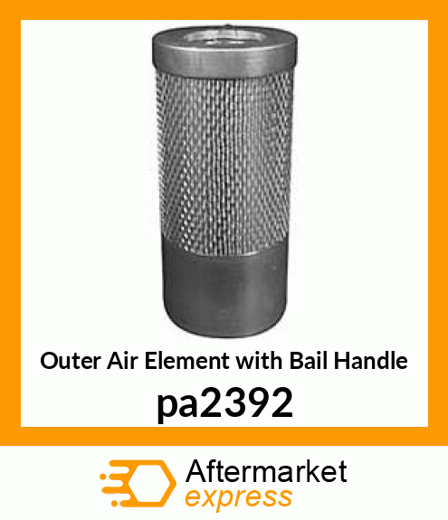 Outer Air Element with Bail Handle pa2392