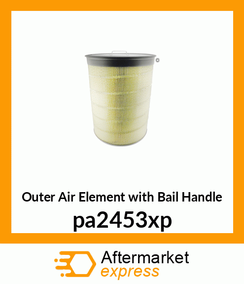 Outer Air Element with Bail Handle pa2453xp