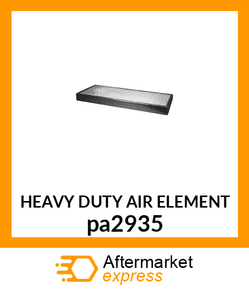 HEAVY DUTY AIR ELEMENT pa2935