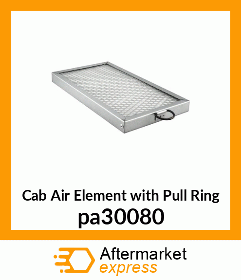 Cab Air Element with Pull Ring pa30080