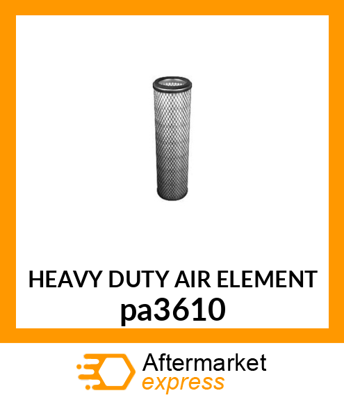 HEAVY DUTY AIR ELEMENT pa3610