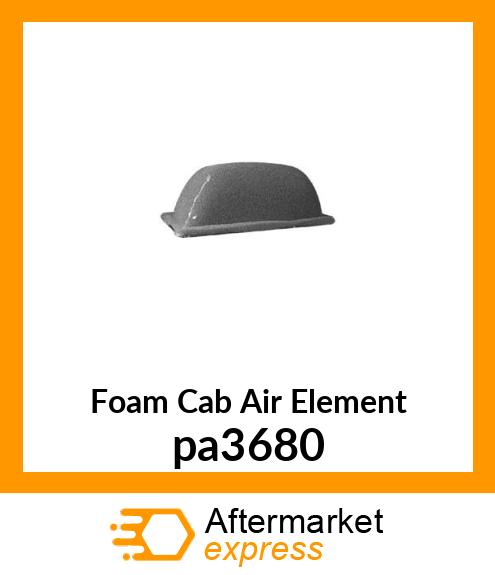 Foam Cab Air Element pa3680