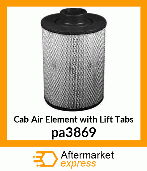 Cab Air Element with Lift Tabs pa3869