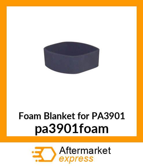 Foam Blanket for PA3901 pa3901foam