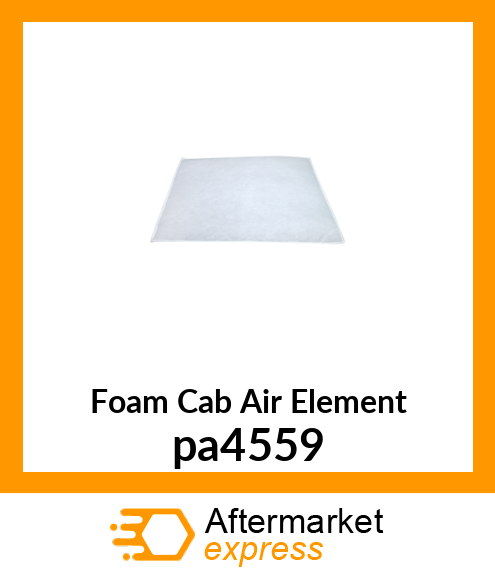 Foam Cab Air Element pa4559