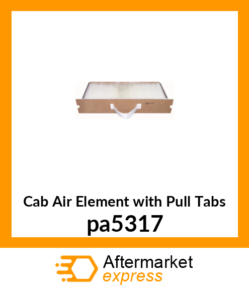 Cab Air Element with Pull Tabs pa5317