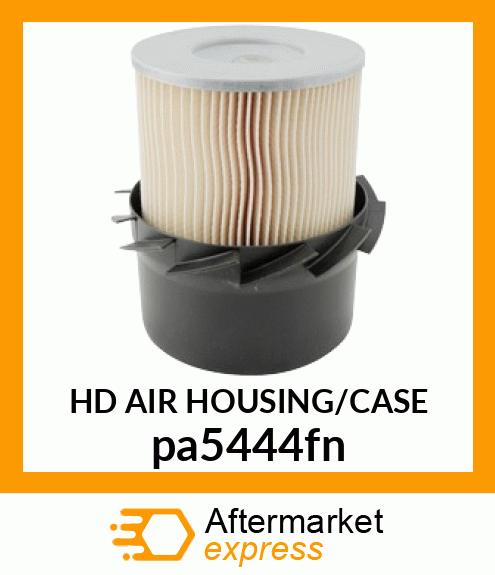 HD AIR HOUSING/CASE pa5444fn