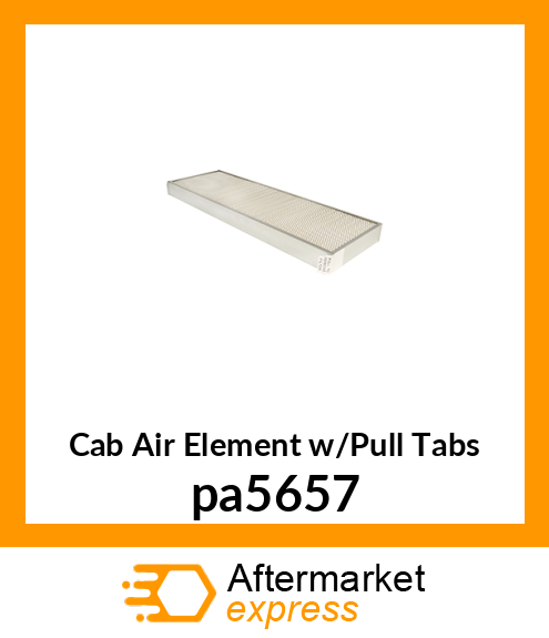 Cab Air Element w/Pull Tabs pa5657