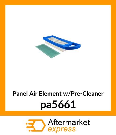 Panel Air Element w/Pre-Cleaner pa5661