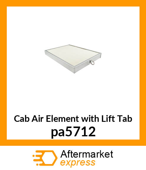 Cab Air Element with Lift Tab pa5712