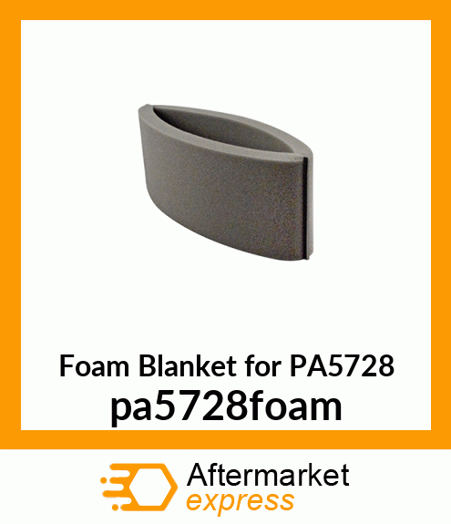 Foam Blanket for PA5728 pa5728foam