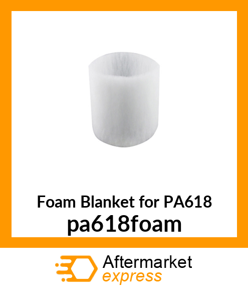 Foam Blanket for PA618 pa618foam