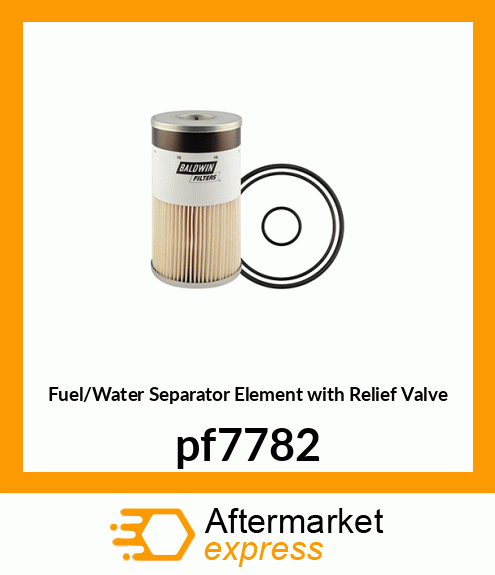 Fuel/Water Separator Element with Relief Valve pf7782