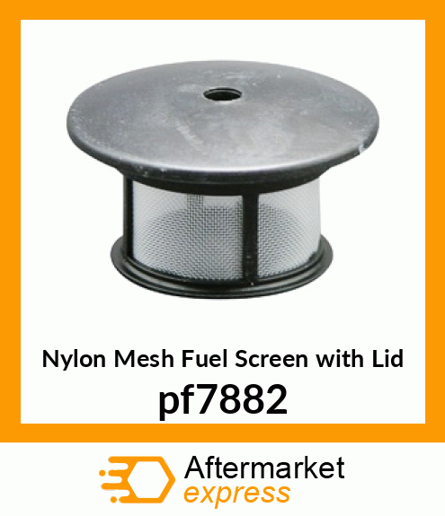 Nylon Mesh Fuel Screen with Lid pf7882