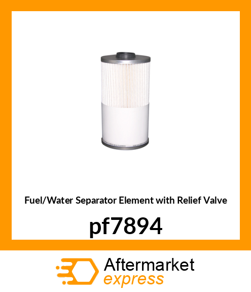 Fuel/Water Separator Element with Relief Valve pf7894