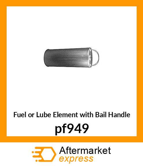 Fuel or Lube Element with Bail Handle pf949
