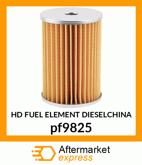 HD FUEL ELEMENT (DIESEL)CHINA pf9825