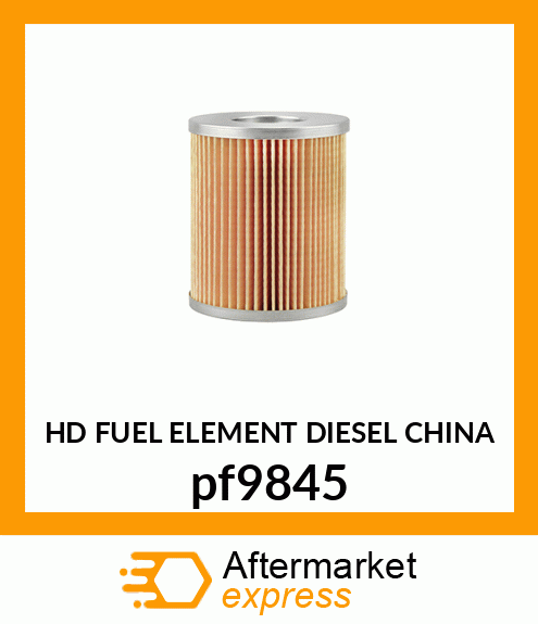 HD FUEL ELEMENT (DIESEL) CHINA pf9845
