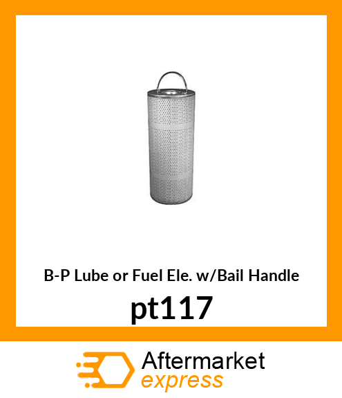 B-P Lube or Fuel Ele. w/Bail Handle pt117