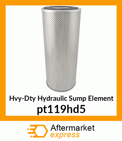 Hvy-Dty Hydraulic Sump Element pt119hd5