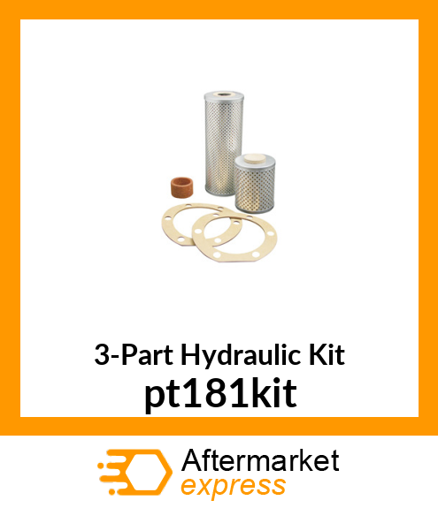 3-Part Hydraulic Kit pt181kit