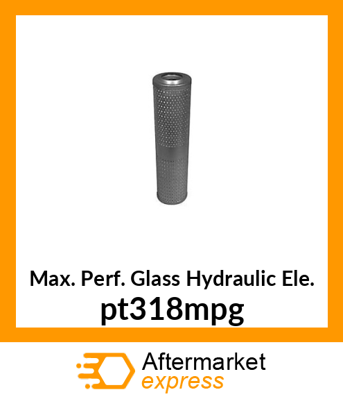 Max. Perf. Glass Hydraulic Ele. pt318mpg