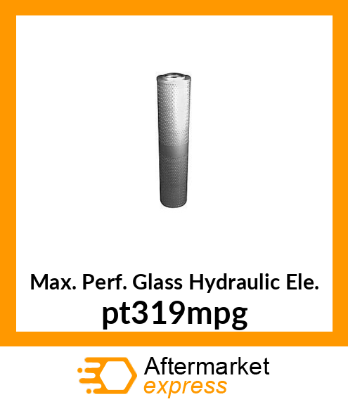 Max. Perf. Glass Hydraulic Ele. pt319mpg