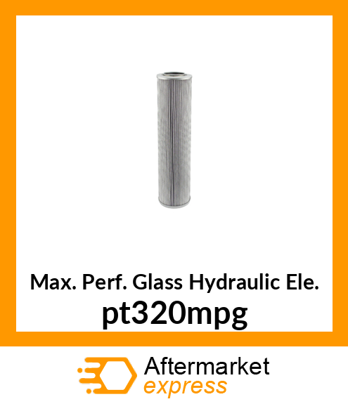 Max. Perf. Glass Hydraulic Ele. pt320mpg