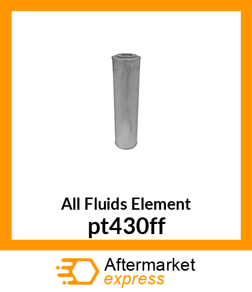 All Fluids Element pt430ff