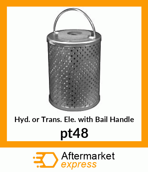 Hyd. or Trans. Ele. with Bail Handle pt48