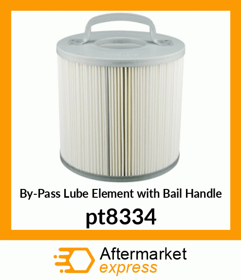 By-Pass Lube Element with Bail Handle pt8334